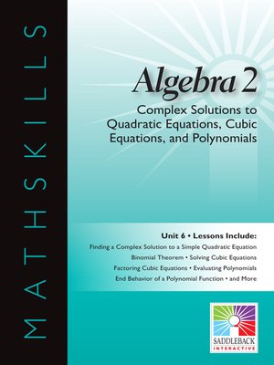 cover image of Algebra 2: Complex Solutions to Quadratic Equations, Cubic Equations, and Polynomials